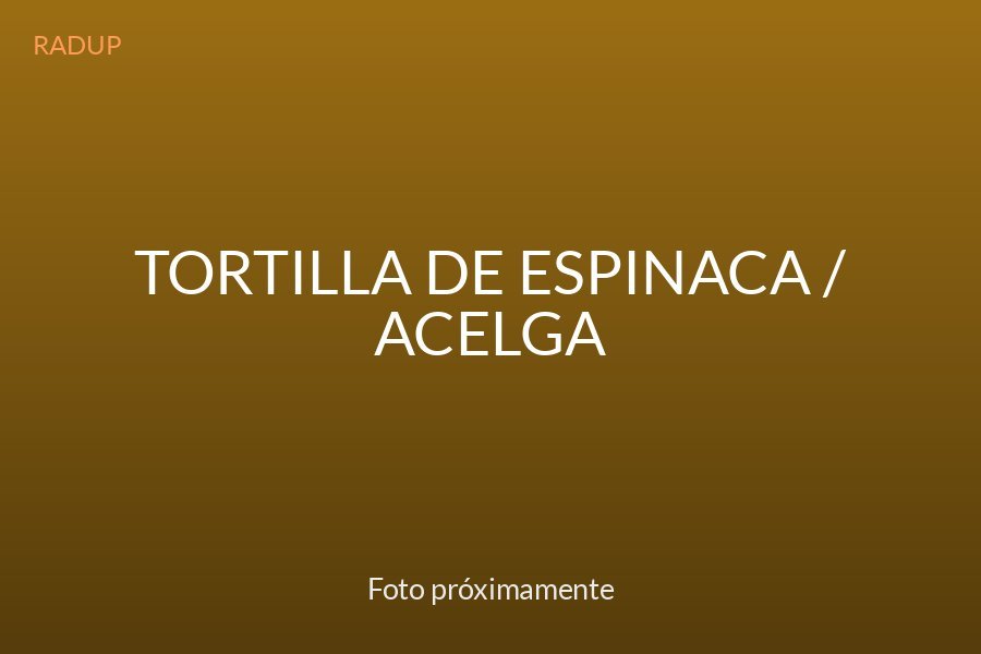 Tortilla de espinaca / acelga